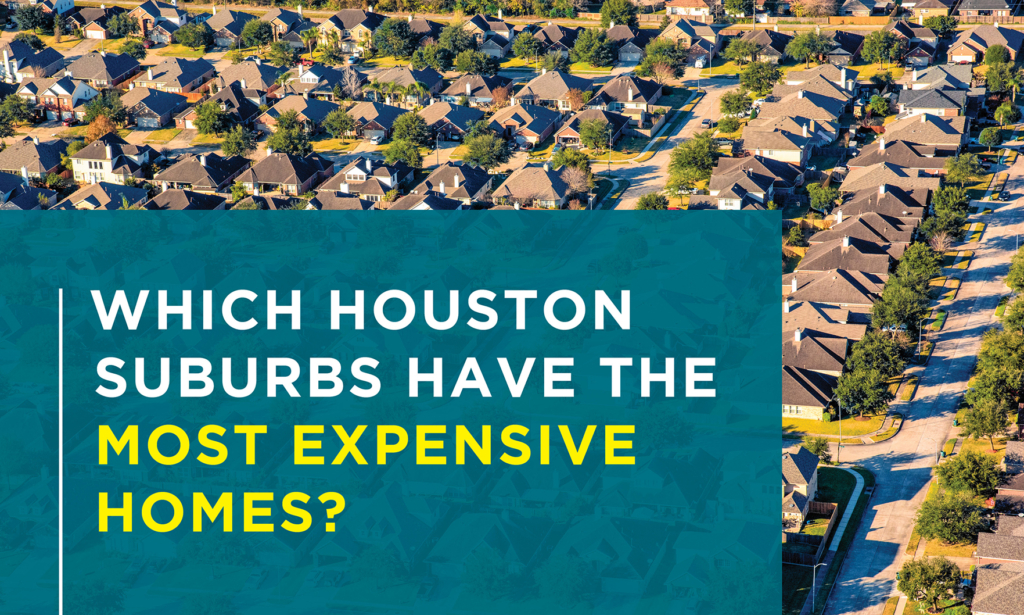 These Houstonarea cities have the most expensive homes Houston Agent