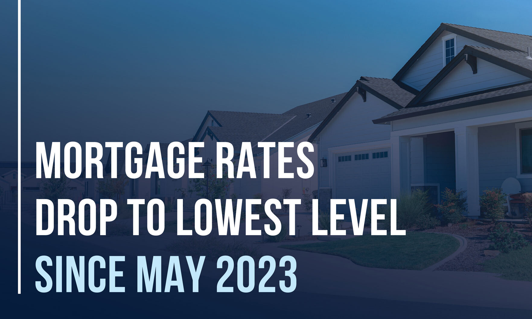 Average mortgage rate drops to lowest level in more than a year